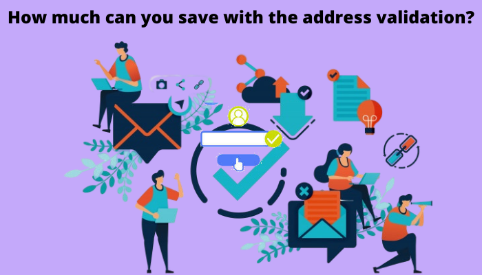 How much can you save with the address validation?