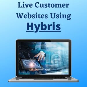 Live Customer Websites Using Hybris