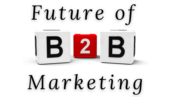 future of b2b marketing
