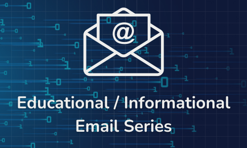 Educational Informational Email Series